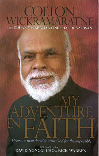 My Adventure in Faith: How One Man Dared to Trust God for the Impossible Colton Wickramaratne