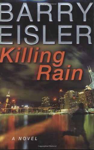 Killing Rain John Rain Thrillers Eisler, Barry