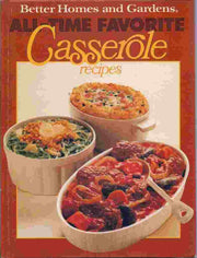 Better Homes And Gardens All-Time Favorite Casserole Recipes
