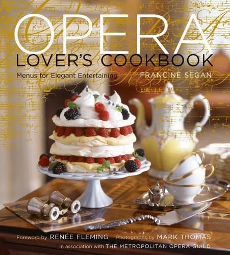 The Opera Lover's Cookbook: Menus for Elegant Entertaining