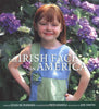 The Irish Face in America McNamara, Julia; Smith, Jim and Hamill, Pete