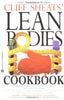 Cliff Sheats Lean Bodies Cookbook Sheats, Cliff; GreenwoodRobinson, Maggie and Thornbrugh, Linda