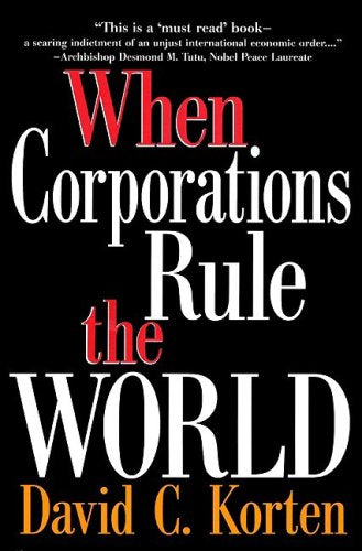 When Corporations Rule the World Korten, David C