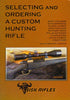 SELECTING AND ORDERING A CUSTOM HUNTING RIFLE [Paperback] CHARLIE SISK  OTHERS