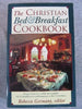 The Christian Bed and Breakfast Cookbook [Paperback] Germany, Rebecca