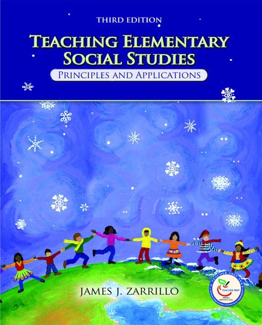 Teaching Elementary Social Studies: Principles and Applications Zarrillo, James J