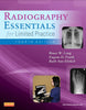 Radiography Essentials for Limited Practice Long MS  RTRCV  FASRT  FAEIRS, Bruce W; Frank MA  RTR  FASRT  FAEIRS, Eugene D and Ehrlich, Ruth Ann