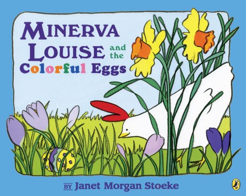 Minerva Louise and the Colorful Eggs [Paperback] Stoeke, Janet Morgan