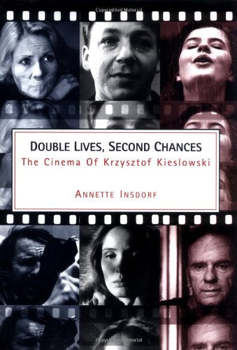Double Lives, Second Chances: The Cinema of Krzysztof Kieslowski