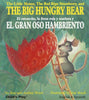 The Big Hungry Bear  El gran oso hambriento English and Spanish Edition Wood, Audrey and Wood, Don