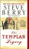 The Templar Legacy: A Novel Cotton Malone, No 1 Berry, Steve