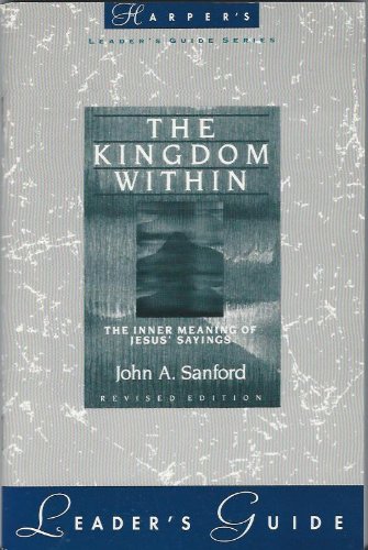 The Kingdom Within: Leaders Guide Sanford, John A