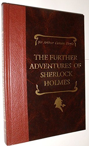 The Further Adventures of Sherlock Holmes by Arthur Conan Doyle 19930503 Sir Arthur Conan Doyle and David Johnson