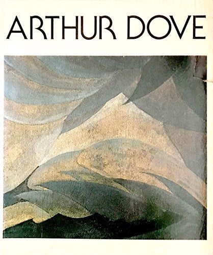 Arthur Dove and Duncan Phillips, Artist and Patron [Hardcover] Newman, D