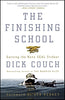 The Finishing School: Earning the Navy SEAL Trident [Paperback] Couch, Dick