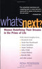 Whats Next: Women Redefining Their Dreams in the Prime of Life Pederson, Rena