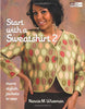 Start with a Sweatshirt 2: More Stylish Jackets to Sew Wiseman, Nancie M