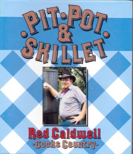 Pit, Pot,  Skillet [Hardcover] Caldwell, Red