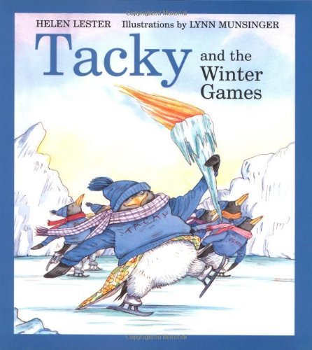 Tacky and the Winter Games Tacky the Penguin [Hardcover] Lester, Helen and Munsinger, Lynn