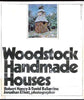 Woodstock Handmade Houses Robert Haney; David Ballantine and Jonathan Elliot