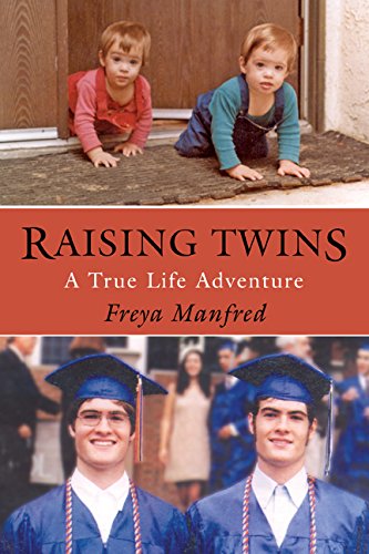 Raising Twins: A Real Life Adventure [Paperback] Freya Manfred