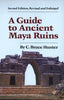 A Guide to Ancient Maya Ruins [Paperback] Hunter, C Bruce