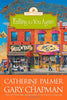 Falling for You Again The Four Seasons of a Marriage Series 3 Catherine Palmer and Gary Chapman