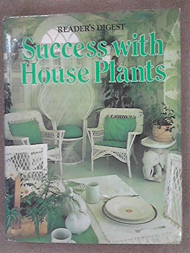 Success With House Plants Editors of Readers Digest