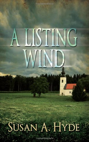 A Listing Wind - A Texas Tale of Jealousy, Murder and True Love
