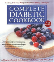 Complete Diabetic Cookbook: Healthy, Delicious Recipes the Whole Family Can Enjoy
