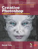 Creative Photoshop: Digital Illustration and Art Techniques Lea, Derek