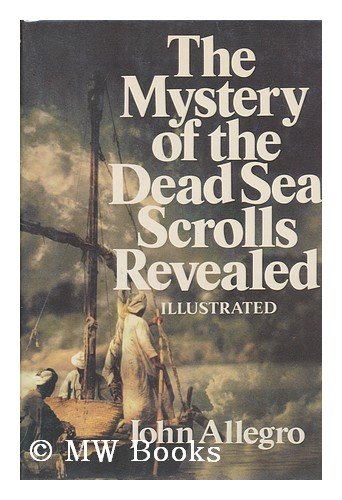 The Mystery of the Dead Sea Scrolls Revealed