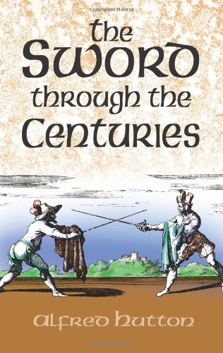The Sword Through the Centuries (Dover Military History, Weapons, Armor)