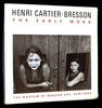 Henri CartierBresson: The Early Work Henri CartierBresson and Peter Galassi