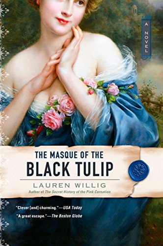 The Masque of the Black Tulip Pink Carnation [Paperback] Willig, Lauren