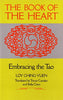 The Book of the Heart: Embracing the Tao [Paperback] Loy ChingYuen; Trevor Carolan and Bella Chen