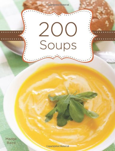 200 Soups [Spiralbound] Baird, Madge