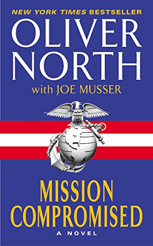 Mission Compromised North, Oliver L and Musser, Joe