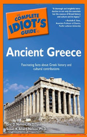 The Complete Idiot's Guide to Ancient Greece