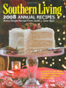 Southern Living 2008 Annual Recipes: Every Single Recipe from 2008 Editors of Southern Living Magazine