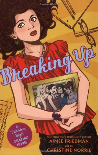 Breaking UpFashion High Graphic Novel Aimee Friedman and Christine Norrie