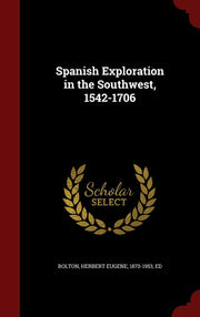 Spanish Exploration in the Southwest, 1542-1706