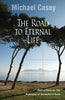 The Road To Eternal Life: Reflections on the Prologue of Benedicts Rule Casey OCSO, Michael
