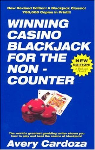 Winning Casino Blackjack For The NonCounter, 3rd Edition Cardoza, Avery