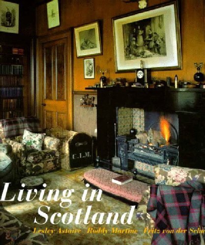 Living in Scotland Astaire, Lesley; Martine, Roddy and Von Der Schulenburg, Fritz