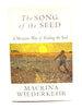 The Song of the Seed: The Monastic Way of Tending the Soul Wiederkehr, Macrina