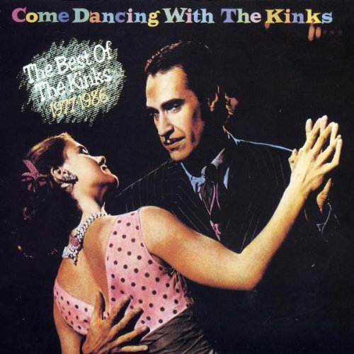 Come Dancing with the Kinks: The Best of the Kinks 1977-1986