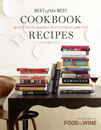 Food  Wine Best of the Best Cookbook Recipes Editors of Food  Wine