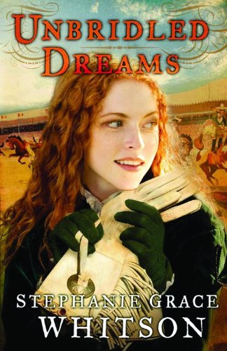 Unbridled Dreams [Paperback] Whitson, Stephanie Grace