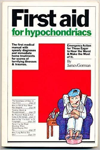 First Aid for Hypochondriacs Gorman, James